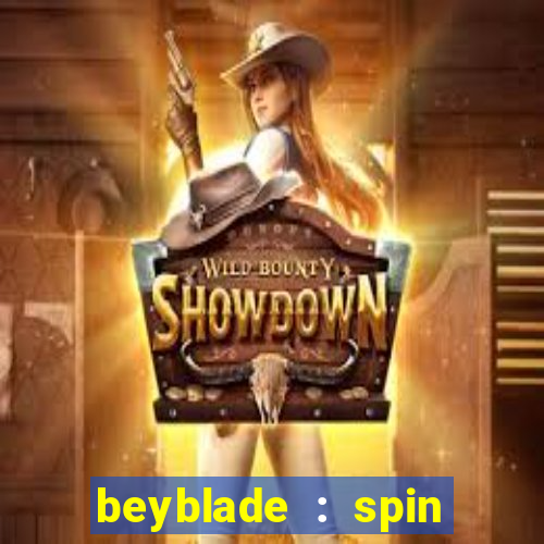 beyblade : spin blade 3