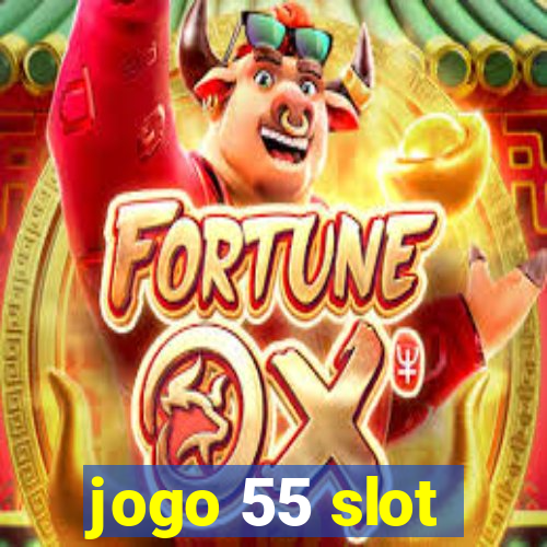 jogo 55 slot