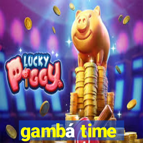 gambá time