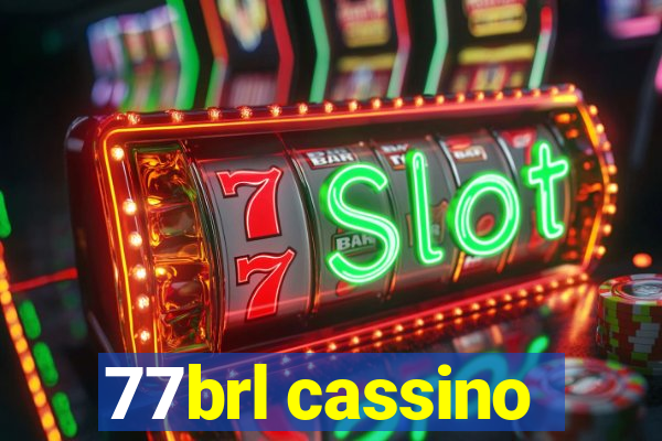 77brl cassino