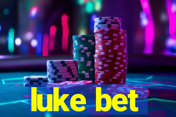 luke bet