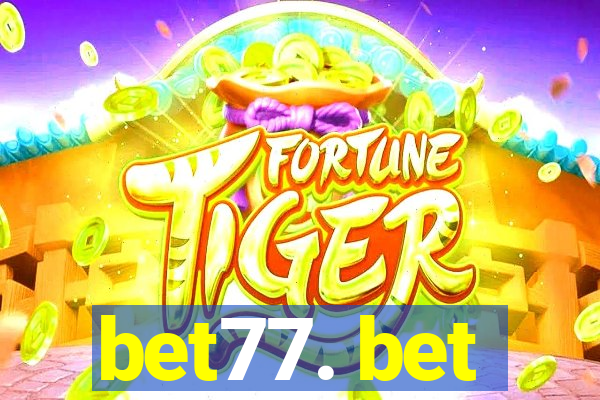 bet77. bet