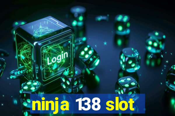 ninja 138 slot