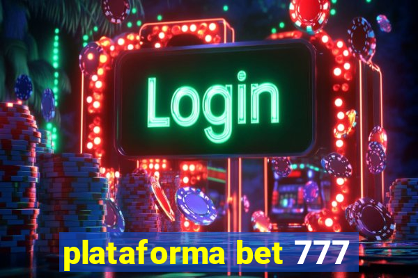 plataforma bet 777