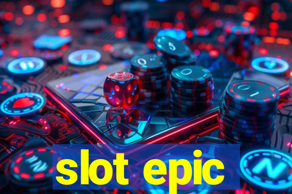 slot epic