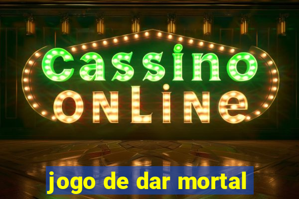 jogo de dar mortal