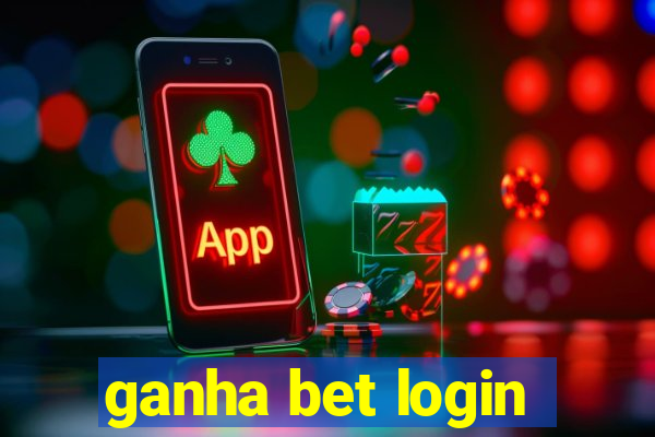 ganha bet login