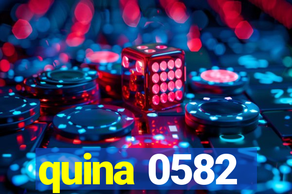 quina 0582