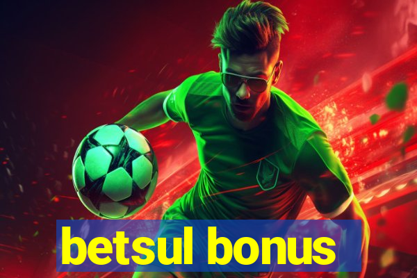 betsul bonus