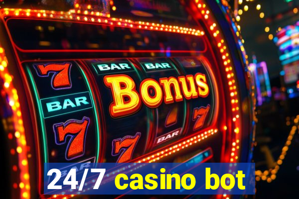 24/7 casino bot