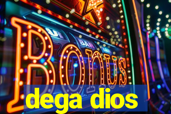 dega dios