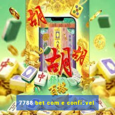 7788 bet com e confi谩vel