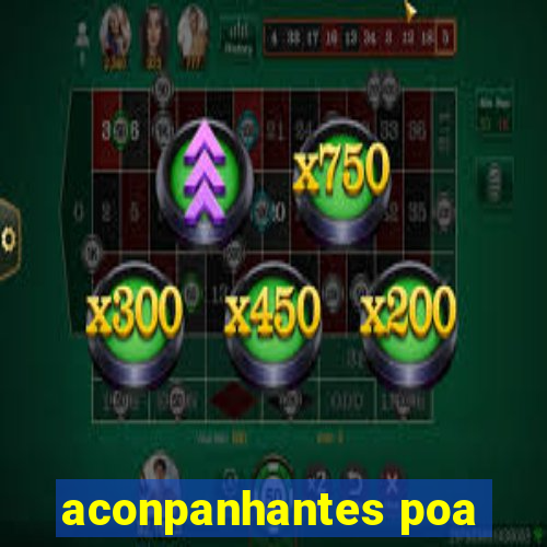 aconpanhantes poa