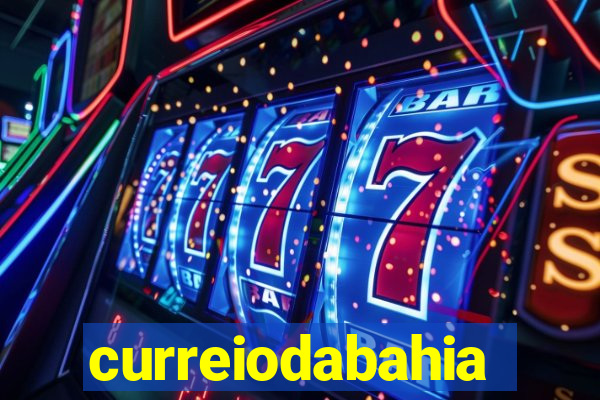 curreiodabahia