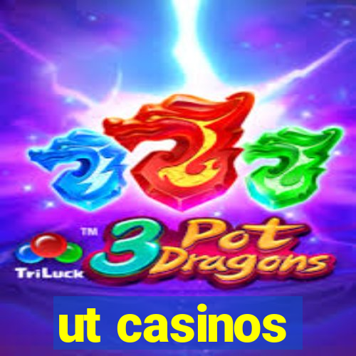 ut casinos