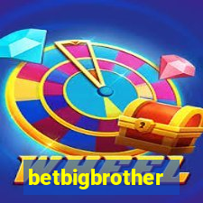 betbigbrother