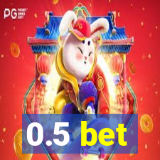 0.5 bet