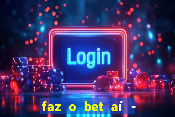 faz o bet aí - reclame aqui