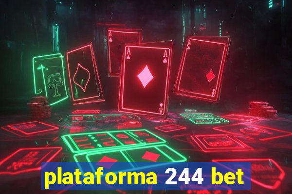 plataforma 244 bet