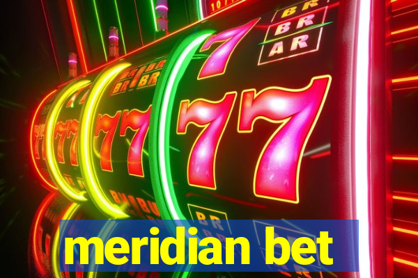 meridian bet