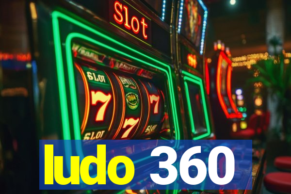 ludo 360