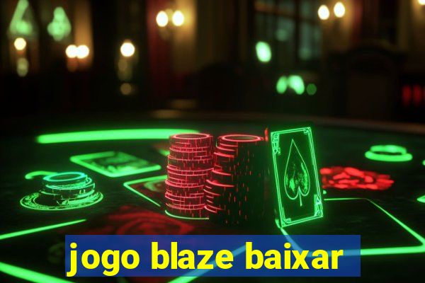 jogo blaze baixar