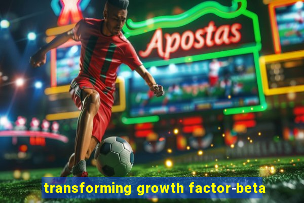 transforming growth factor-beta