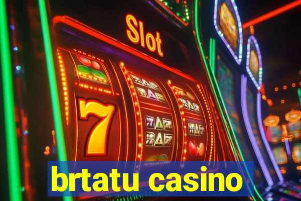 brtatu casino