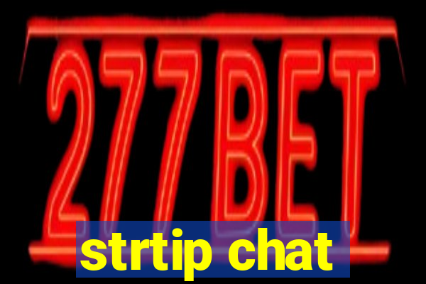 strtip chat