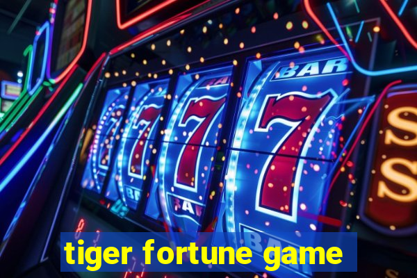 tiger fortune game