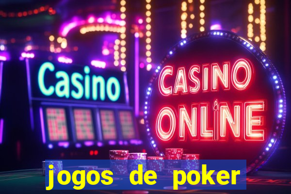 jogos de poker valendo dinheiro