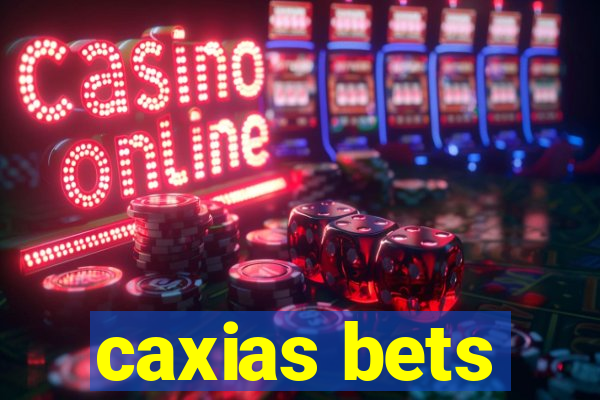 caxias bets