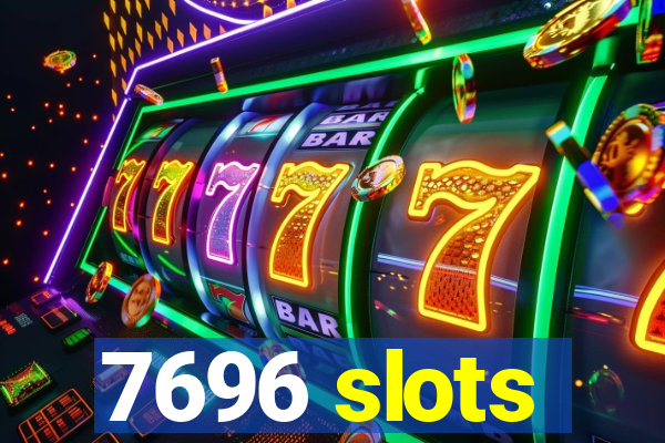 7696 slots