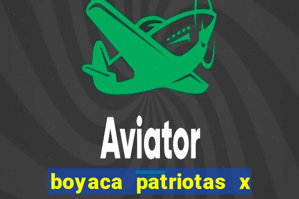 boyaca patriotas x deportivo pereira