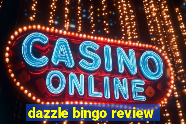 dazzle bingo review