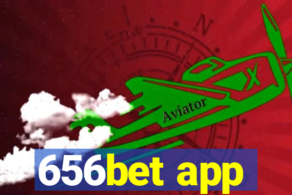 656bet app