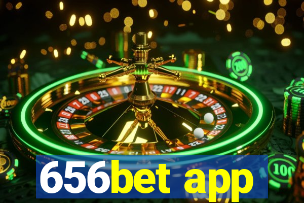 656bet app