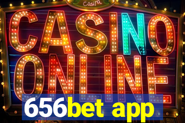 656bet app