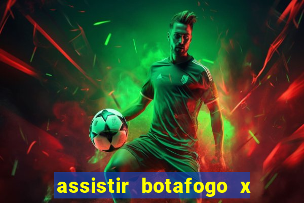 assistir botafogo x gremio futemax