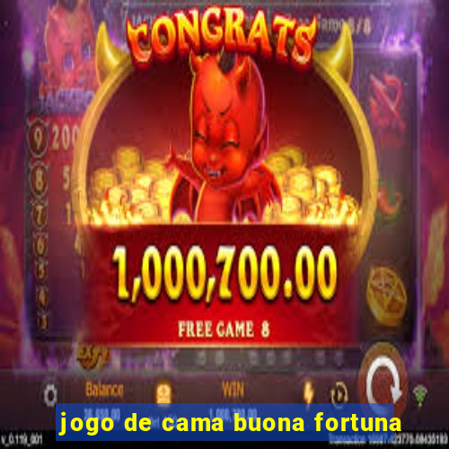 jogo de cama buona fortuna