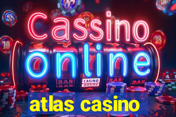 atlas casino