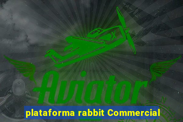 plataforma rabbit Commercial