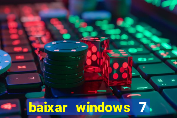 baixar windows 7 ultimate 64 bits com todos os drivers