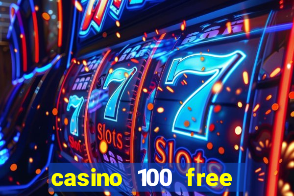 casino 100 free spins no deposit