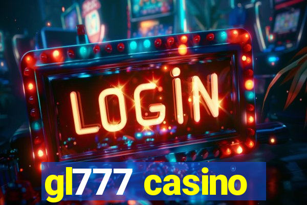 gl777 casino