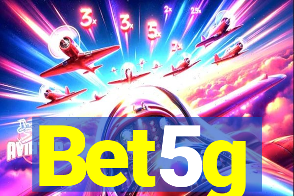 Bet5g