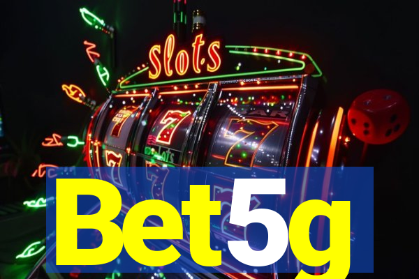 Bet5g