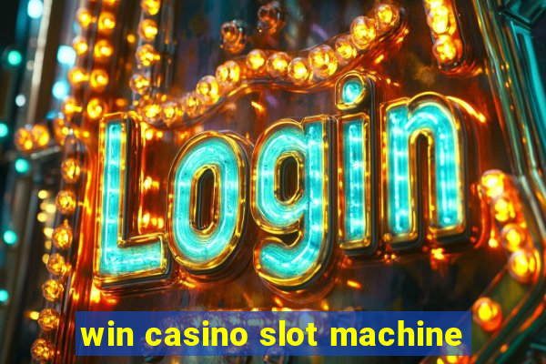 win casino slot machine