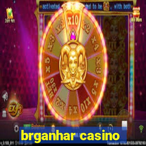 brganhar casino