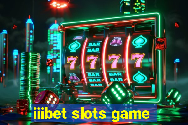 iiibet slots game